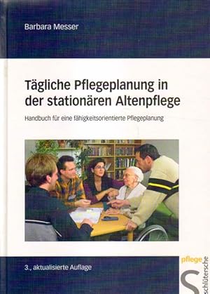 Bild des Verkufers fr Tgliche Pflegeplanung der stationren Altenpflege. zum Verkauf von Versandantiquariat Boller