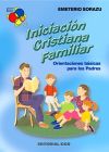 Iniciación cristiana familiar: orientaciones básicas para los padres