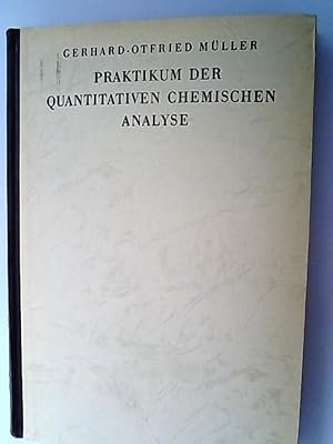 Imagen del vendedor de Praktikum der quantitativen chemischen Analyse. a la venta por Antiquariat Bookfarm