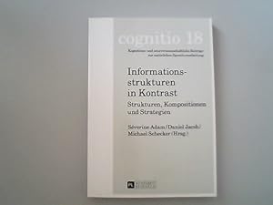 Imagen del vendedor de Informationsstrukturen in Kontrast: Strukturen, Kompositionen und Strategien- Martine Dalmas zum 60. Geburtstag (COGNITIO, Band 18) a la venta por Antiquariat Bookfarm