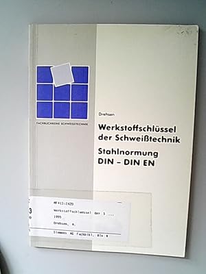 Immagine del venditore per Werkstoffschlssel der Schweisstechnik. Stahlnormung DIN - DIN EN. venduto da Antiquariat Bookfarm
