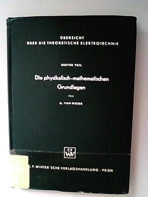 Image du vendeur pour bersicht ber die theoretische Elektrotechnik. Erster Teil. Die physikalisch-mathematischen Grundlagen. mis en vente par Antiquariat Bookfarm