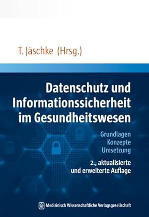 Immagine del venditore per Datenschutz und Informationssicherheit im Gesundheitswesen : Grundlagen, Konzepte, Umsetzung venduto da AHA-BUCH GmbH