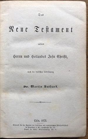 Bild des Verkufers fr Das Neue Testament unseres Herrn und Heilandes Jesu Christi. zum Verkauf von Antiquariat Lohmann