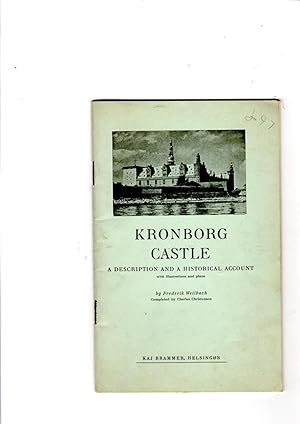 Bild des Verkufers fr Kronborg Castle: a description and a historical account with illustrations and plans. zum Verkauf von Gwyn Tudur Davies