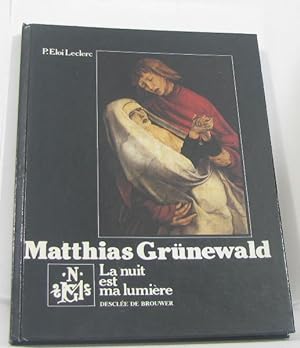 Matthias grunewald la nuit est lumière