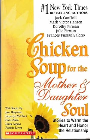 Seller image for Chicken Soup for the Soul Mother and Daughter Soul: Stories to Warm the Heart and Honor the relationship for sale by Leura Books