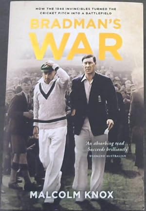 Bild des Verkufers fr Bradman's War (How The 1948 Invincibles Turned The Cricket Pitch Into A Battlefield) zum Verkauf von Chapter 1