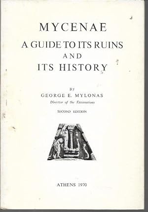 Image du vendeur pour Mycenae: A Guide to Its Ruins and Its History mis en vente par Bookfeathers, LLC