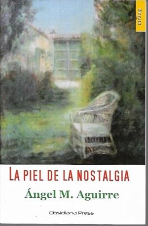 La piel de la nostalgia (Spanish Edition) (signed)