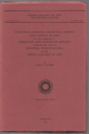Image du vendeur pour Paintings, Pastels, Drawings, Prints, and Copper Plates by and attributed to American and European Artists, together with a List of Original Whistleriana, in the Freer Gallery of Art (Pubvlication No. 3905 (rev.)) mis en vente par Bookfeathers, LLC