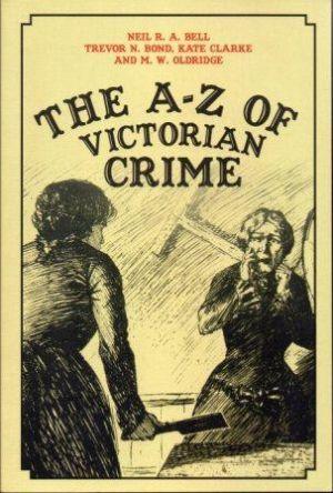 Seller image for THE A-Z OF VICTORIAN CRIME for sale by Loretta Lay Books