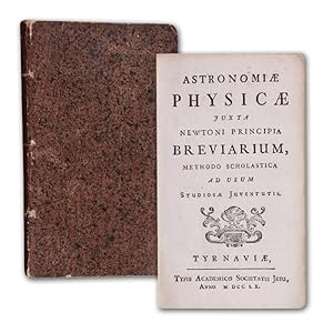 Astronomiae physicae juxta Newtoni principia breviarium, methodo scholastica.