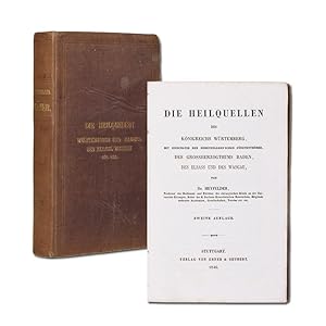 Die Heilquellen des Königreichs Würtemberg, mit Einschluss der Hohenzollern'schen Fürstenthümer, ...