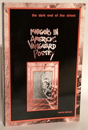 Image du vendeur pour The Dark End of The Street. Margins in American Vanguard Poetry. mis en vente par Thomas Dorn, ABAA