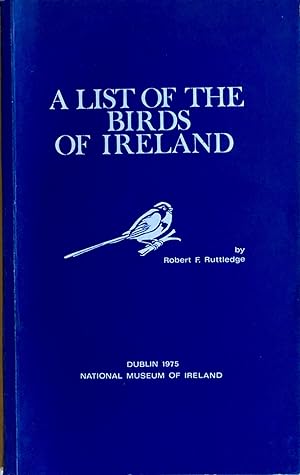 Imagen del vendedor de A list of the birds of Ireland a la venta por Acanthophyllum Books
