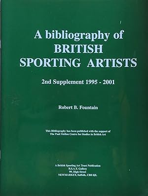 Imagen del vendedor de A bibliography of British sporting artists: 2nd supplement 1995-2001 a la venta por Acanthophyllum Books