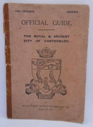 Imagen del vendedor de Official Guide. The Royal & Ancient City Of Canterbury a la venta por Juniper Books