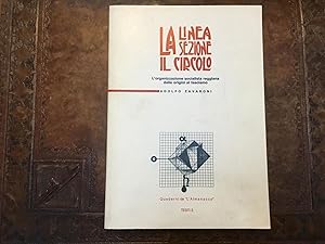 La Linea, la Sezione, Il Circolo. L'organizzazione socialista Reggiana dalle origini al fascismo....