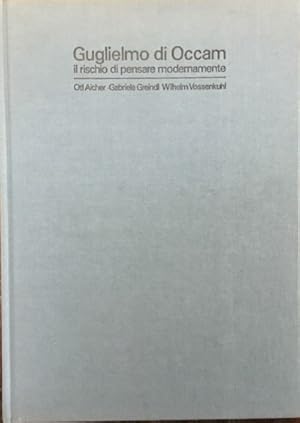 Guglielmo di Occam. Il rischio di pensare modernamente