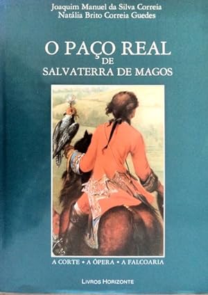 O PAÇO REAL DE SALVATERRA DE MAGOS.