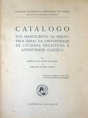 CATALOGO DOS MANUSCRITOS DA BIBLIOTECA GERAL DA UNIVERSIDADE DE COIMBRA RELATIVOS À ANTIGUIDADE C...