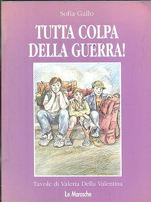Bild des Verkufers fr Tutta colpa della guerra! zum Verkauf von Librodifaccia