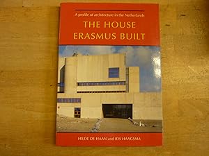 The house Erasmus built: A profile of Dutch Architecture