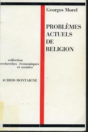 Seller image for Problmes actuels de religion Collection Recherches conomiques et sociales for sale by Librairie Le Nord