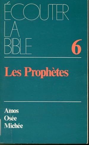 Image du vendeur pour couter la Bible #6 : Les prophtes Amos, Ose, Miche Prophtes au temps des Rois mis en vente par Librairie Le Nord