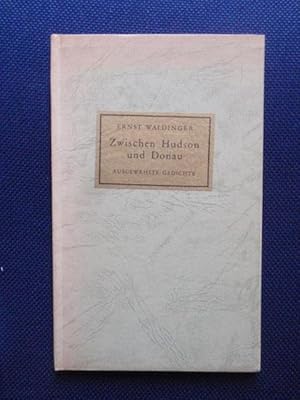 Immagine del venditore per Zwischen Hudson und Donau. Ausgewhlte Gedichte. venduto da Antiquariat Klabund Wien