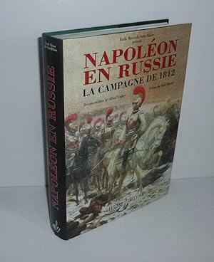 Napoléon en Russie. La campagne de 1812. Documentation de Alfred Umhey préface de Alain Pigeard. ...
