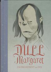 Seller image for Dull Margaret for sale by timkcbooks (Member of Booksellers Association)