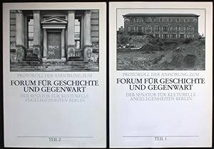 Immagine del venditore per Protokoll der Anhrung zum Forum fr Geschichte und Gegenwart. Der Senator fr Kulturelle Angelegenheiten Berlin. Teil 1 und 2 venduto da Graphem. Kunst- und Buchantiquariat