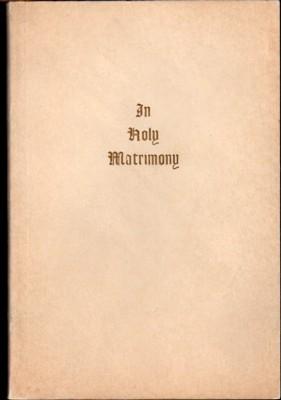 Seller image for IN HOLY MATRIMONY. The Marriage Manual of the Methodist Church (For Engaged Coupled) for sale by Reflection Publications