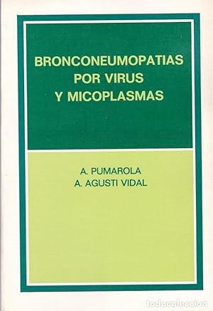 Imagen del vendedor de Bronconeumopatas por virus y micoplasmas. A. Pumarola, A. Agust Vidal a la venta por Grupo Letras