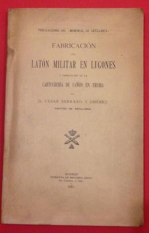 Fabricación del Latón Militar en Lugones y fabricación de Cartuchería de Cañón en Trubia