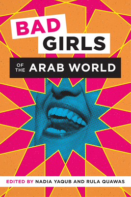 Image du vendeur pour Bad Girls of the Arab World (Paperback or Softback) mis en vente par BargainBookStores