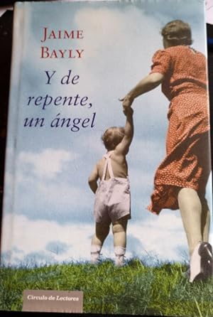 Immagine del venditore per Y DE REPENTE UN ANGEL. venduto da Libreria Lopez de Araujo