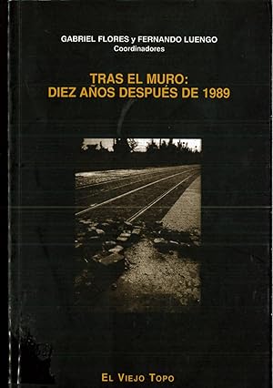 Bild des Verkufers fr Tras el muro: Diez aos despus de 1989 zum Verkauf von Papel y Letras