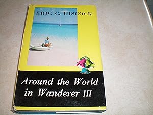Immagine del venditore per AROUND THE WORLD IN WANDERER III venduto da Masons' Books