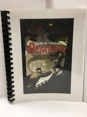 Bild des Verkufers fr Remains by Mark W. Tiedemann (First Edition) ARC / Advance Review Copy zum Verkauf von Heartwood Books and Art