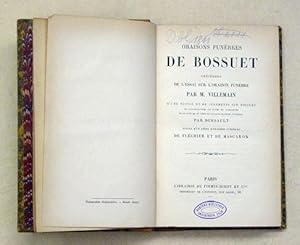 Imagen del vendedor de Oraisons funbres de Bossuet prcdes de l?essai sur l?oraison funbre par M. Villemain, d?une notice et de jugements sur Bossuet [.]. Suivis d?un choix d?oraisons funbres de Flchier et de Mascaron. a la venta por antiquariat peter petrej - Bibliopolium AG