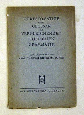 Chrestomathie nebst Glossar zur vergleichenden gothischen Grammatik.