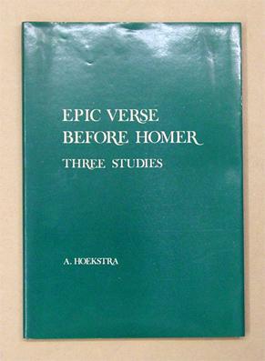 Epic Verse Before Homer. Three Studies.