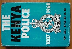 The Kenya Police. 1887 - 1960