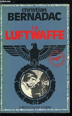 Immagine del venditore per LA LUFTWAFFE - LE GLAIVE ET LES BOURREAUX V venduto da Le-Livre