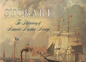 Seller image for Stobart: The Rediscovery of America's Maritime Heritage for sale by Cleveland Book Company, ABAA