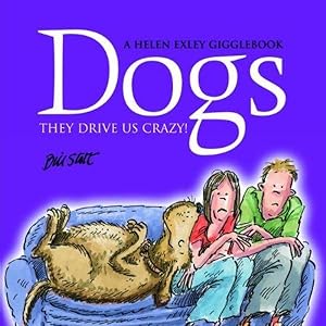 Seller image for Dogs - They Drive Us Crazy (Helen Exley Gigglebooks) for sale by M.Roberts - Books And ??????