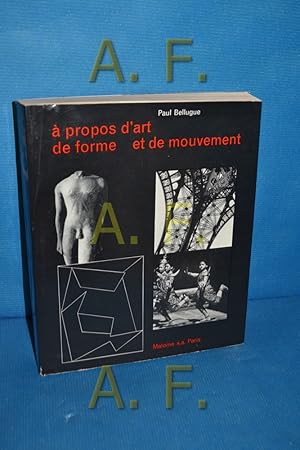 Seller image for A propos d'art de forme et de mouvement for sale by Antiquarische Fundgrube e.U.